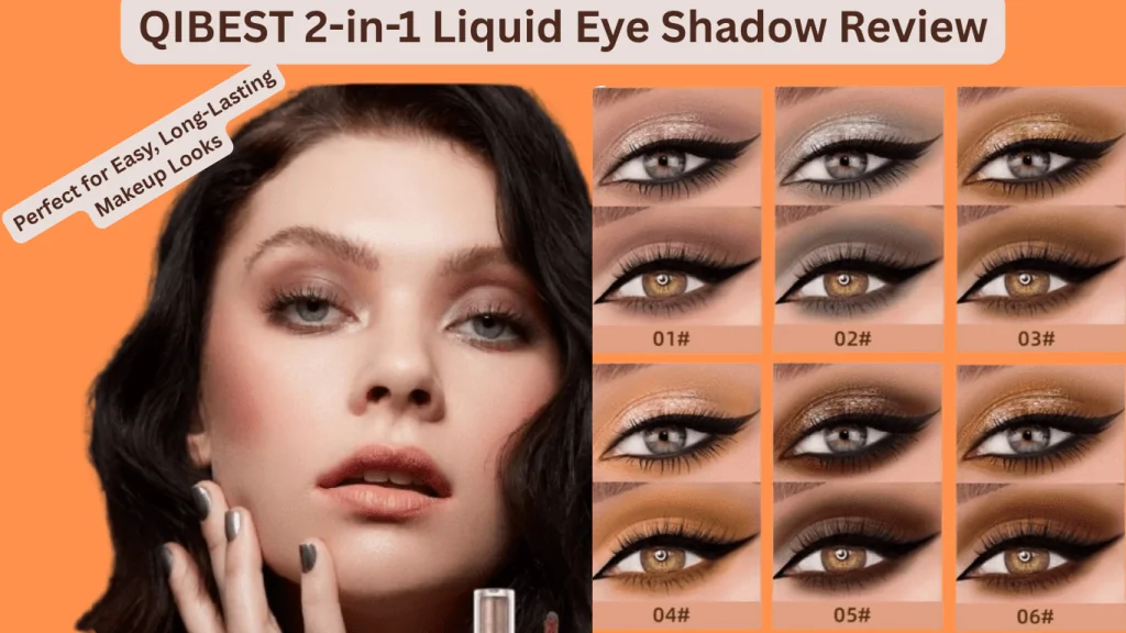 QIBEST 2-in-1 Liquid Eye Shadow Review
